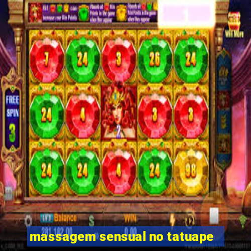 massagem sensual no tatuape